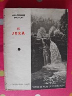 Le Jura. Marguerite Bourcet. Gens Et Pays De Chez Nous. 1935. 180 Pages. - Champagne - Ardenne