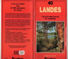 Livre - L´ Art Et La Nature De Ses 331 Communes - 40 Landes - 68 Pages - 1985 - Baskenland