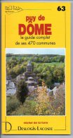 Livre - L´ Art Et La Nature De Ses 470 Communes - 63 Puy De Dome - 1992 - Auvergne