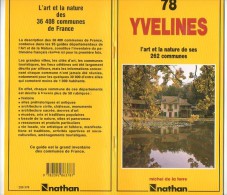 Livre - L´ Art Et La Nature De Ses 262 Communes - 78 Yvelynes - 88 Pages - 1985 - Ile-de-France