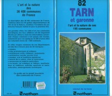 Livre - L´ Art Et La Nature De Ses 195 Communes - 82 Tarn Et Garonne - 44 Pages - 1985 - Midi-Pyrénées