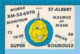 QSL Base Ou Mobile "Bouboule " S P.Q.   ( XM-53...., CB Radio  CPM ) Recto/verso - Autres & Non Classés