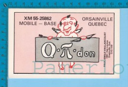 QSL Base Ou Mobile " Q-Pi-Don " Orsinville P.Q.  ( XM-55...., CB Radio  CPM ) Recto/verso - Autres & Non Classés