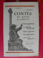Contes Du Maine & D'Anjou. A. Leroy. 1922. 248 Pages. - Pays De Loire