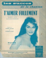 DALIDA  Partitions - T'AIMER FOLLEMENT - éditions CHAPPELL ( PARTITION ) - Sin Clasificación