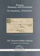 Köhler 355. Auktion 2013 Preussen Nummern- & Ortsstempel Sammlung Niederrhein, Altdeutschland, 580 Lose In Farbe - Catálogos De Casas De Ventas