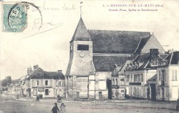 PICARDIE - 60 - OISE - RESSONS SUR MATZ Grand Place - Eglise Et Gendarmerie - Ressons Sur Matz
