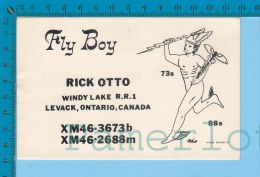 QSL Base Ou Mobile "Fly Boy " Levack Ontario  ( XM-46..., CB Radio  CPM ) Recto/verso - Autres & Non Classés