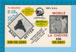 QSL Base Ou Mobile  "Setter & La Chevre " Ste-Marguerite Pte Du Lac P. Quebec  (  XM-55...., CB Radio CPM ) Recto/v - Autres & Non Classés