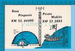 QSL Base Ou Mobile  " Du Pingouin & Pirate Mobile " Ste-Sophie P. Quebec  (  XM-52...., CB Radio CPM ) Recto/verso - Autres & Non Classés
