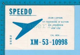 QSL Base Ou Mobile  " Speedo  " St-Théodore D'acton  P. Quebec (  XM-53...., CB Radio CPM ) Recto/verso - Autres & Non Classés