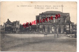 02 -  CHAUNY -  LA RETRAITE DES ALLEMANDS   ASPECT DE LA VILLE - Chauny