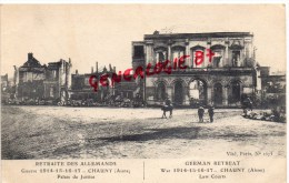 02 - CHAUNY - RETRAITE DES ALLEMANDS - GUERRE 1914-1918-  PALAIS DE JUSTICE - Chauny