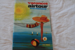 CATALOGUE DE VACANCE AIRTOUR AIR FRANCE  ETE 1969 - Pubblicità