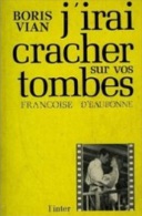 J'irai Cracher Sur Vos Tombes Par D'Eaubonne Francoise, D'après Boris Vian. Ed L' Inter, 1969 - Cinéma / TV