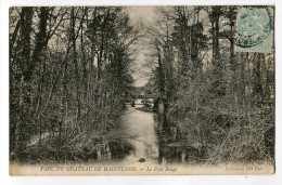 Ref 193 - Parc Du Château De MAINTENON - Le Pont Rouge (1905) - Maintenon