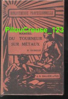 Bibliothèque Professionnelle - MANUEL Du TOURNEUR Sur METAUX De R. DUBOEUF - Edit Bailliere Et Fils - Bricolage / Technique