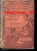 Bibliothèque Professionnelle - MANUEL De L´INDUSTRIE Du CAOUTCHOUC  - A. CHAPLET - Edit Bailliere Et Fils - Bricolage / Technique