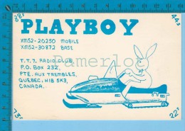QSL Base Ou Mobile " Playboy  " Pte. Aux Trembles P. Quebec (  XM-52...., CB Radio CPM ) Recto/verso - Autres & Non Classés