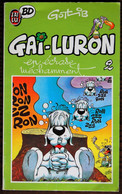 BD GAI LURON (GOTLIB) - 2 - Gai-Luron écrase Méchamment - Livre De Poche 1988 - Gai-Luron