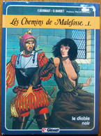 BD LES CHEMINS DE MALEFOSSE - 1 - Le Diable Noir - Rééd. 1984 - Chemins De Malefosse, Les