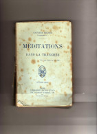 Antoine Redier (Lieutenant R...) - Méditations Dans La Tranchée  Car Que Faire En Un Gîte...  Septième Mille-Payot & Cie - Guerre 1914-18