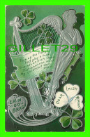 ST-PATRICK - DEAR IRISH MEMORIES - ERIN GO BRAGH - EMBOSSED - TRAVEL IN 1911 - - Saint-Patrick's Day