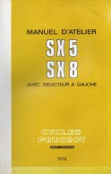 25 - BEAULIEU MANDEURE - MONTBELIARD- BEAU CATALOGUE MANUEL ATELIER MOTO PEUGEOT- SX 5- SX 8- 1978 - Motorräder