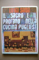 PCH/29 L.Sada IL SACRO E IL PROFANO NELLA CUCINA PUGLIESE 1989 - Casa E Cucina