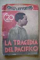 PCH/54 Albo Viaggi E Avventure  N.79 LA TRAGEDIA DEL PACIFICO Ed.Taurinia 1936 - Antichi