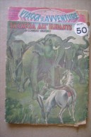 PCH/56 Albo Viaggi E Avventure  LA CACCIA ALL´ELEFANTE Romanzo Di Cornelio Grassino Ed.Taurinia 1936 - Oud