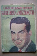 PCH/60 I Grandi Cine-Romanzi Illustrati - SEGRETARIO A MEZZANOTTE. In Cop. Fred Mc Murray Tip.Ed. Taurinia 1947 - Cine