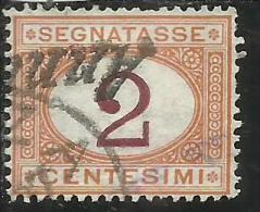 ITALIA REGNO 1870 - 1874 SEGNATASSE TAXES DUE TASSE CIFRA CENT. 2 TIMBRATO USED - Segnatasse