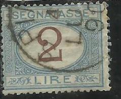 ITALIA REGNO ITALY KINGDOM 1870 - 1874 SEGNATASSE TAXES DUE TASSE CIFRA NUMERAL LIRE 2 TIMBRATO USED - Postage Due