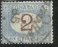 ITALIA REGNO ITALY KINGDOM 1870 - 1874 SEGNATASSE TAXES DUE TASSE CIFRA NUMERAL LIRE 2 TIMBRATO USED - Taxe