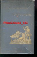 L'ORFEVRERIE - Les Arts De L'Ameublement Par Jenry HAVARD Inspecteur Des Beaux Arts - Bricolage / Technique