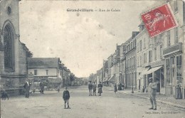 PICARDIE - 60 - OISE - GRANVILLIERS -   Rue De Calais - Belle Animation - Grandvilliers