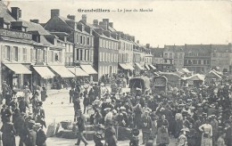 PICARDIE - 60 - OISE - GRANVILLIERS -    Le Jour De Marché - Grandvilliers