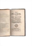 Du Plaisir,ou Du Moyen De Se Rendre Heureux,...par M.l'abbé H.C.D.S.P.D'A.HENNEBERT.X IX-203 Pp & 184 Pp.2e Partie.1765. - 1701-1800