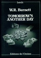Coll. L'INTROUVABLE N°5 : Tommorow's Another Day //William Riley BURNETT - Ed. De L'Ombre 1990 - Sonstige
