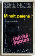 BROWN (Carter) – Minuit, Paiëns ! - Série Noire N°1661 (1974, EO) - Série Noire