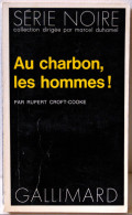 CROFT-COOKE (Rupert) – Au Charbon Les Hommes ! - Série Noire N°1621 (1973, EO) - Série Noire