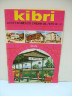 CATALOGUE KIBRI 1974 / 1975 Accessoires De Chemin De Fer HO + N - Modellismo