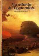 Découvertes Gallimard N° 1 : A La Recherche De L'Égypte Oubliée Par Vercoutter (ISBN 2070530280 EAN 9782070530281) - Archéologie