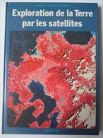 Exploration De La Terre Par Les Satellites  /  Aline Et Marc Chabreuil - Sterrenkunde