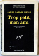James Hadley CHASE Trop Petit Mon Ami Série Noire N°940 (EO, 1965) - Série Noire