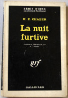 CHABER (M.E.) – La Nuit Furtive - Série Noire N°851 (1964, EO) - Série Noire