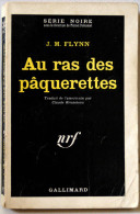 FLYNN (Jay M.) – Au Ras Des Pâquerettes - Série Noire N°673 (1961, EO) - Série Noire