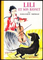 Marguerite Thiébold - Lili Et Son Basset - Hachette - ( 1956 ) - Bibliothèque Verte