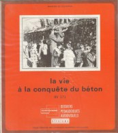DOSSIER SCOLAIRE MINISTERE EDUC NAT - La Vie à La Conquête Du Béton: Livret  16 P. 16 Diapos - Learning Cards